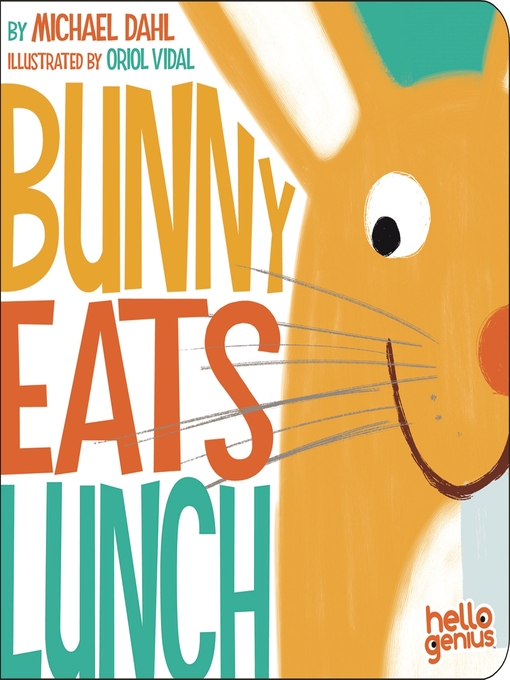 Title details for Bunny Eats Lunch by Michael Dahl - Available